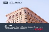 2016 Transaction Banking Survey - CGI.com...3 The results of the 2016 Transaction Banking Survey are dramatic. Corporate satisfaction levels with their main bankers is down 19%, product