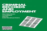 CRIMINAL RECORDS AND EMPLOYMENT - HIRE Network€¦ · CRIMINAL RECORDS AND EMPLOYMENT SHOULD I TELL THE TRUTH ABOUT MY CRIMINAL CONVICTIONS ON A JOB APPLICATION? Yes. Tell the truth.