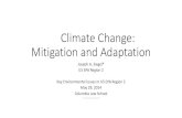 Climate Change: Mitigation and Adaptation · Climate Action Plan; • Nov. 2013: Executive Order 13653 • Preparing the U.S. for the Impacts of Climate Change . October 2011 EPA