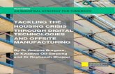 TACKLING THE HOUSING CRISIS THROUGH …...• Digital technologies, e.g. Building Information Modelling (BIM) and offsite manufacturing (OSM) should be part of the package of measures