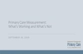 Primary Care Measurement: What’s Working and What’s Not PCPCC September 20… · Primary Care Measurement: What’s Working and What’s Not ... 15.1: Staff hours per clinician