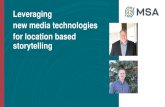 Leveraging new media technologies for location based ... · for location based storytelling. STORY TELLING IS AS OLD AS HUMAN KIND. STORYTELLING IN EVERY GENERATION AND CULTURE. Stories
