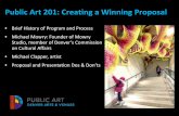 Public Art 201: Creating a Winning Proposal...Public Art 201: Creating a Winning Proposal • Brief History of Program and Process • Michael Mowry: Founder of Mowry Studio, member