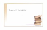 Chapter 4: Variabilityhbsoc126/chapter 4/Chapter 4 slides 1 per page.pdf · Chapter 4: Variability. OiOverview • In statistics, our goal is to measure the ... Section 4.4. • The