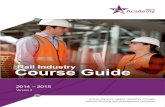 Rail Industry Course Guide - Metro Trains...Rail Industry Course Guide 2014 – 2015 Version 4 2 METRO TRAINING ACADEMY Building and maintaining top class skills and capability is