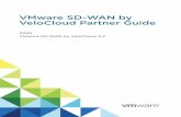 VMware SD-WAN by VeloCloud Partner Guide - VMware SD-WAN ...€¦ · About VMware SD-WAN by VeloCloud Partner Guide 5 2 What's New 6 3 Introduction 7 4 Supported Browsers 8 5 Log