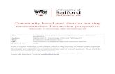 Community based post disaster housing reconstruction ...usir.salford.ac.uk/9761/1/536.pdf157.000 houses and estimated economic losses was US$ 3.1 billion (BAPPENAS et al., 2006). The