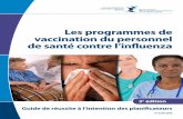 Les programmes de vaccination du personnel de santé contre … and... · 2018-04-09 · 1 Les programmes de vaccination du personnel de santé contre l’influenza – Guide de réussite