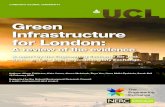 Green Infrastructure for London - University College …...Green Infrastructure for London 1 Abstract Green infrastructure is a strategic, planned network of natural, semi-natural