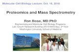 Proteomics and Mass Spectrometry - Bio 5068mcb5068.wustl.edu/MCB/Lecturers/Bose/Lecture Slides...Principles of Mass Spectrometry 1. Peptides and Proteins 2. Lipids 3. Oligosaccharides