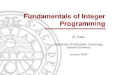 Fundamentals of Integer Programming - Uppsala Universityuser.it.uu.se/~pierref/courses/AD3/slides/MIP.pdf · 2020-01-22 · i Institutionen för informationsteknologi | Optimization
