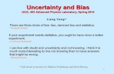 Uncertainty and Bias - University Of Illinois · Systematic vs. Statistical Uncertainties 5 • Systematic uncertainty – Uncertainties associated with imperfect knowledge of measurement