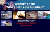 Who’s Got Your Number? - Dickinson College · Identity Theft Seminar Objectives Learn: What identity theft is How crooks get your personal information When you have to give SSN,