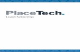 Launch Partnerships - PlaceTech · 2018-03-21 · • Construction • Marketing • Sales and lettings • Investment • Management • Placemaking • Transport • User experience