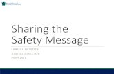 Sharing the Safety Message · CONTINUING THE CONVERSATION: •Respond to comments. Customers ultimately want to know you are listening. •Use search tools to find more of the conversation.
