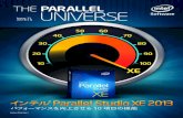 PARALLEL UNIVERSE - XLsoft Corporation...PARALLEL UNIVERSE 4 インテル® Parallel Studio XE 2013 には、最新の最適化や新しい プロセッサーのサポートだけでなく、非常に革新的なさまざまな