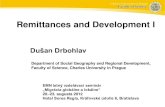 Remittances and Development I - emn.sk€¦ · Remittances and Development I Dušan Drbohlav Department of Social Geography and Regional Development, ... Pakistan, the United Kingdom,