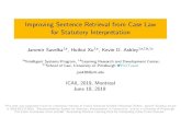 Improving Sentence Retrieval from Case Law for Statutory ...savelka.net/docs/20190618ICAIL.pdf · Improving Sentence Retrieval from Case Law for Statutory Interpretation Jaromir Savelka1a,
