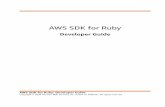 AWS SDK for Ruby › sdk-for-ruby › latest › ... AWS SDK for Ruby to create Ruby applications that use AWS services. This guide contains the following sections: Getting Started