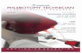 PHLEBOTOMY TECHNICIAN · Session 1 A&P: Review, Terminology-Circulatory System. SkinNenipuntures -All Techniques Session 2 Things that interfere with Lab Results, Collection Protocol