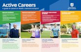 A guide to careers in Health, Exercise and Sport · Active Careers A guide to careers in Health, Exercise and Sport Health & Wellness Coach Conscious Movement Kirsty Welsh UniSA Human