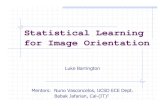 Statistical Learning for Image Orientation · Statistical Learning for Image Orientation Luke Barrington Mentors: Nuno Vasconcelos, UCSD ECE Dept. Babak Jafarian, Cal-(IT)2. Agenda
