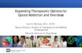 Expanding Therapeutic Options for Opioid Addiction and ... · 17/5/2019  · • Expand therapeutic options for opioid addiction and overdose. 1. New, more user-friendly formulations