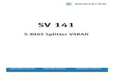 SV 141 - sigmatek-automation.com · SV 141 S-DIAS SPLITTER VARAN Page 4 15.04.2019 1 Technical Data 1.1 Performance Data Interfaces 1x VARAN In (RJ45) 4x VARAN Out (RJ45), +24 V switchable