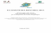 ECOSISTEMA RISCHIO 2013 · 2014-02-28 · 2) L’entità del rischio in Italia pagina 4 3) L’attività dei Comuni per la mitigazione del rischio idrogeologico 4) Dieci anni di Ecosistema