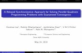 A Relaxed Synchronization Approach for Solving A Relaxed Synchronization Approach for Solving Parallel Quadratic Programming Problems with Guaranteed Convergence Author 0.3inKooktae
