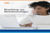 Banking on Relationships - Bill.comcashflow.bill.com/.../bdc-banking-on-relationships.pdf · Banking on Relationships How the banking industry’s top decision-makers are rethinking