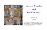 Nuclear Physics and Radioactivity - uml.edufaculty.uml.edu › slaycock › 95.104 › documents › Lecture...Nuclear Physics and Radioactivity Lectures 21 Ch 30 Mural painted on