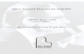 BILL EVANS PIANO ACADEMY · 5! ! Les Membres d'Honneur de la Bill Evans Piano Academy Pascal Anquetil - Paul Benkimoun - Warren Bernhardt - Ray Bryant - Philippe Carles - Claude Carrière