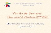Centro de Convíviozonaaltasocial.com/documentos/cconvivio/planualcc1920.pdf · Sítios Pré-Históricos do Vale do Côa Alto Douro Vinhateiro Paisagem da Cultura da Ilha do Pico