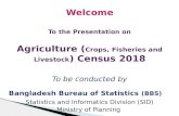 Agriculture (Crops, Fisheries and Livestock) Census 2018 · Agriculture (Crops, Fisheries and Livestock) Census-2018 (Proposed) 16-30 April 2018 Statistics Act, 2013 Full count of