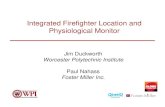Integrated Firefighter Location and Physiological Monitor · ¾The survey was administered in the Globe trade show booth at IAFF Redmond Symposium, Firefighter Health and Safety,