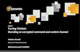 VB2017 Turning Trickbot: Decoding an encrypted command-and … · 2017-11-03 · VB2017 Turning Trickbot: Decoding an encrypted command-and-control channel Andrew Brandt @threatresearch