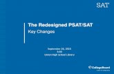 The Redesigned PSAT/SAT Key Changesuhs.twpunionschools.org/documents/Counseling Department...Presentation describing structure, content, scores, and reports for the redesigned SAT,