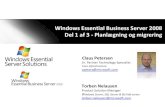 Windows Essential Business Server 2008 Del 1 af 3 ...download.microsoft.com/documents/UK/Danmark/technet/digitalen/… · Windows Essential Business Server 2008 Del 1 af 3 - Planlægning