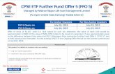 CPSE ETF Further Fund Offer 5 (FFO 5) · 2019-07-12 · 3 New Fund Offer (NFO) NFO was first launched in March 2014 and was oversubscribed 1.45 times NFO received overwhelming response