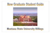 Welcome to Graduate Studies at Montana State University Billings. The ... · Welcome to Graduate Studies at Montana State University Billings. The graduate programs at MSUB are committed