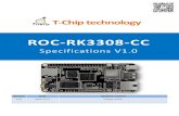 ROC-RK3308-CCdownload.t-firefly.com › 产品规格文档 › ROC... · Company Profile T-Chip Intelligent Technology Co., Ltd. was founded in 2005. It has more than 10 years of