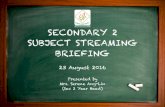 SECONDARY 2 SUBJECT STREAMING BRIEFING · Promotion Criteria Normal (Tech.) Stream Pass in English Language or Mathema