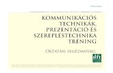 Kommunikációs technikák, prezentáció és szerepléstechnika ... › res › arop_kommunikacios_technikak.pdf · • Non-verbális • Metakommunikáció • Írásbeli kommunikáció-szóbeli