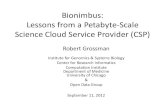 Bionimbus: Lessons from a Petabyte-Scale Science …...Bionimbus: Lessons from a Petabyte-Scale Science Cloud Service Provider (CSP) Robert Grossman Institute for Genomics & Systems