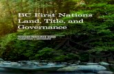 BC First Nations Land, Title, and Governance · The BC First Nations Land, Title, and Governance Teacher Resource Guide is intended to provide support for teachers and students in