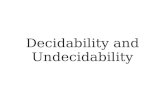 Decidability and Undecidability - Stanford University...a language, that language is in R. By the Church-Turing thesis, any effective model of computation is equivalent in power to