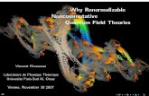 Why Renormalizable Noncommutative Quantum Field Theories › vienna.seminar › 2007 › talks › ... · Why Renormalizable Noncommutative Quantum Field Theories, Vienne, November