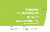 Outubro FINANCEIROS DE IMPACTO SOCIOAMBIENTAL · Foco em soluções mensuráveis de alto impacto Retorno financeiro competitivo Retorno financeiro abaixo da média de mercado Pouco