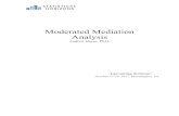 Moderated Mediation Analysis - Statistical Horizons · mediation” by Z, quantifies how the indirect effect of X changes as Z changes but W is fixed. • Test whether this index